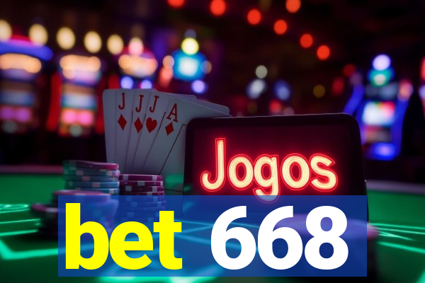 bet 668